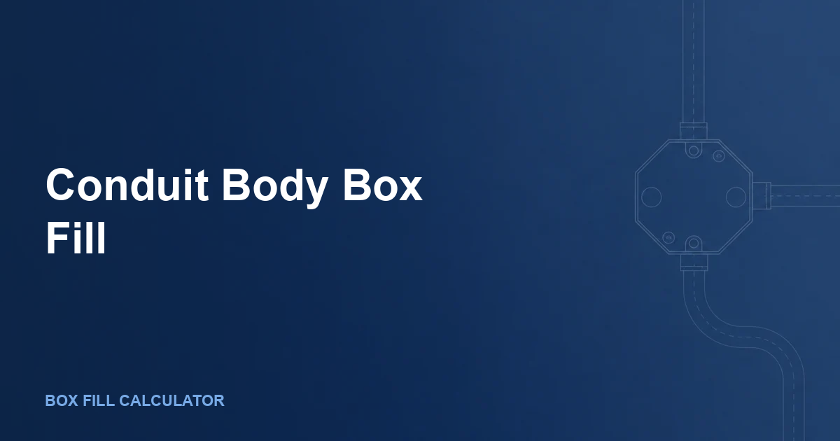 Conduit Body Box Fill: LB, LL, T Bodies, Splices, Pull Points, and NEC 314.16(C)(2)
