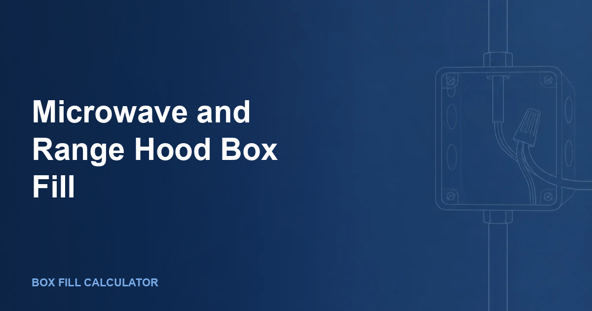 Microwave and Range Hood Box Fill: Cabinet Receptacles, Hardwired Hoods, GFCI, and NEC 422 Math