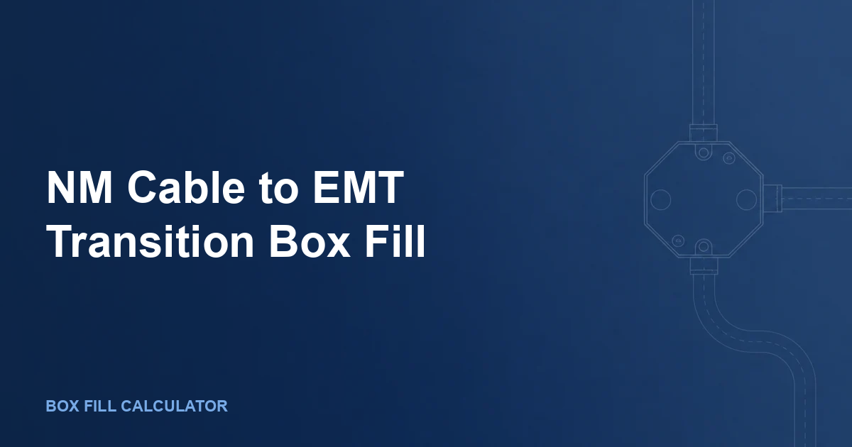 NM Cable to EMT Transition Box Fill: Fittings, Grounds, Conduit, and NEC 314.16 Math